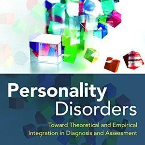 Personality Disorders Toward Theoretical And Empirical Integration In Diagnosis And Assessment – PDF ebook