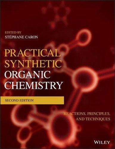 Practical Synthetic Organic Chemistry Reactions Principles And Techniques 2Nd Edition – PDF ebook