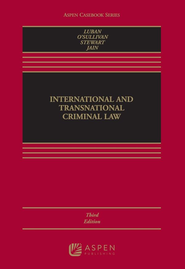 International and Transnational Criminal Law (Aspen Casebook) 3e