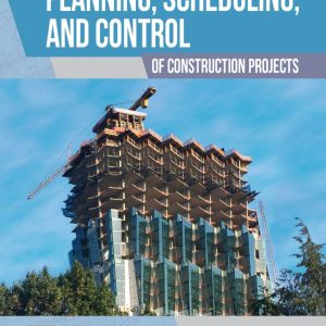Planning, Scheduling, and Control of Construction Projects