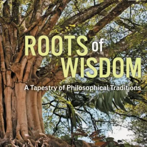 Roots of Wisdom A Tapestry of Philosophical Traditions 8th Edition