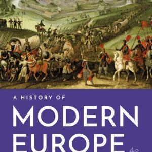 A History of Modern Europe (Vol 1)