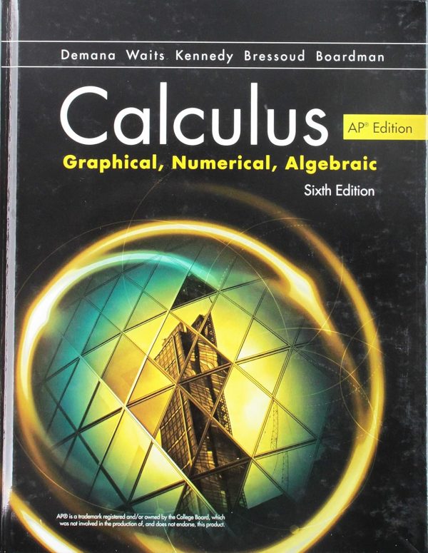 Advanced Placement Calculus Graphical Numerical Algebraic Sixth Edition