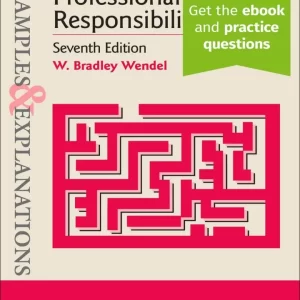 Examples & Explanations for Professional Responsibility 7th Edition