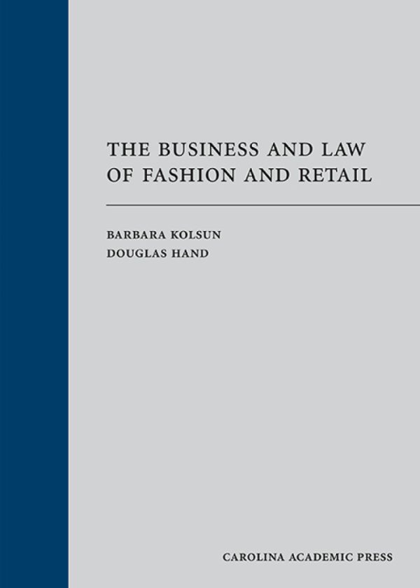 The Business and Law of Fashion and Retail 1st Edition