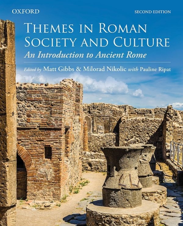 Themes in Roman Society and Culture An Introduction to Ancient Rome