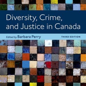 Diversity, Crime, and Justice in Canada 3rd Edition