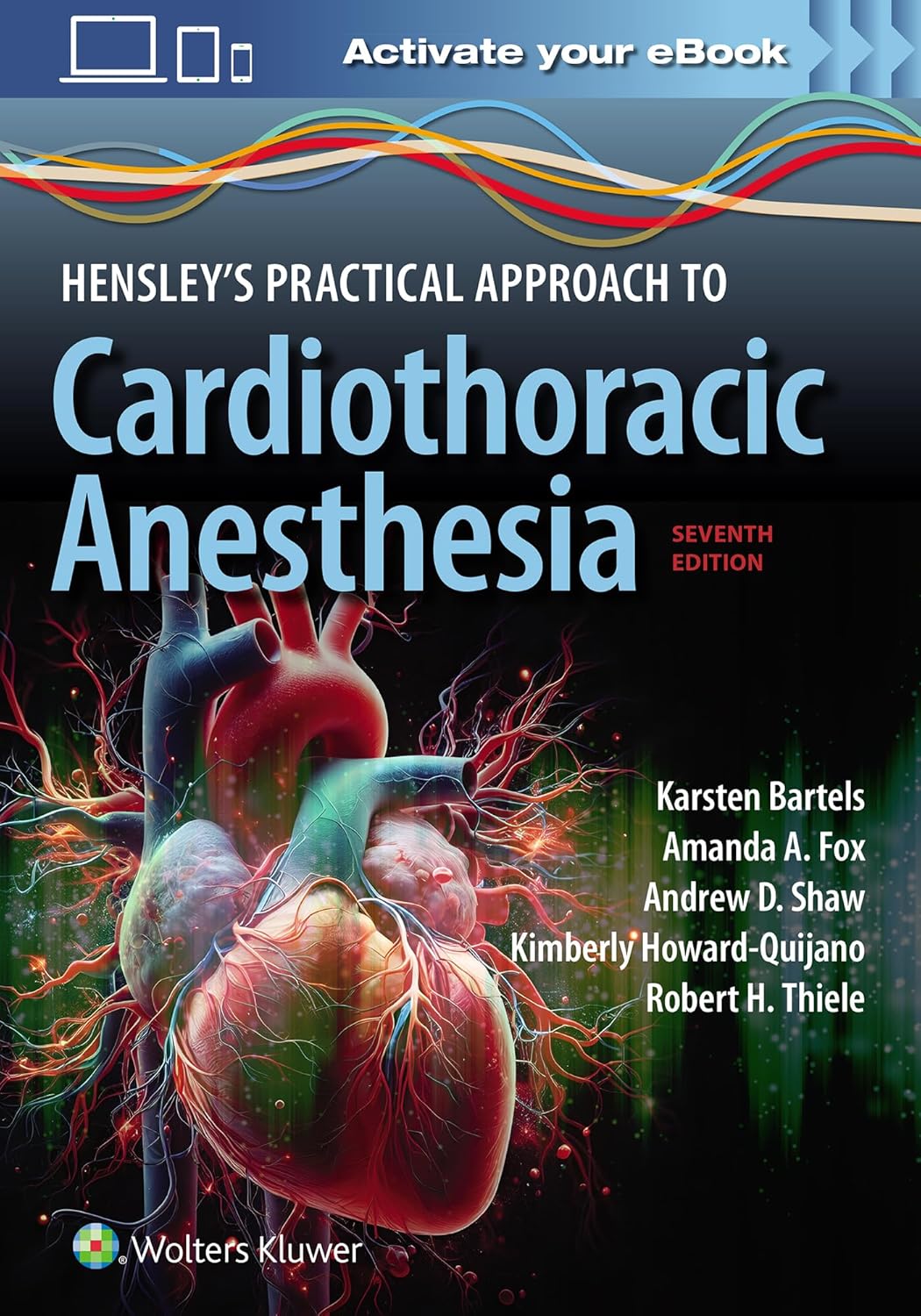 Hensley's Practical Approach to Cardiothoracic Anesthesia, 7th Edition - ePub eBook