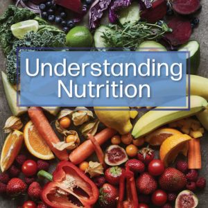 Understanding Nutrition 17th ed