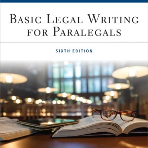 Basic Legal Writing for Paralegals, 6th Edition