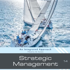 Strategic Management Theory Cases An Integrated Approach, 14th Edition