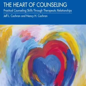 The Heart of Counseling 3e