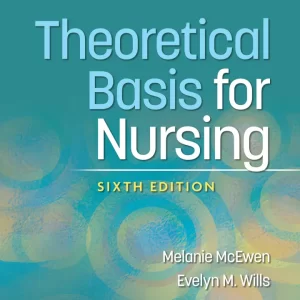 Theoretical Basis for Nursing 6e