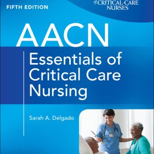 AACN Essentials of Critical Care Nursing