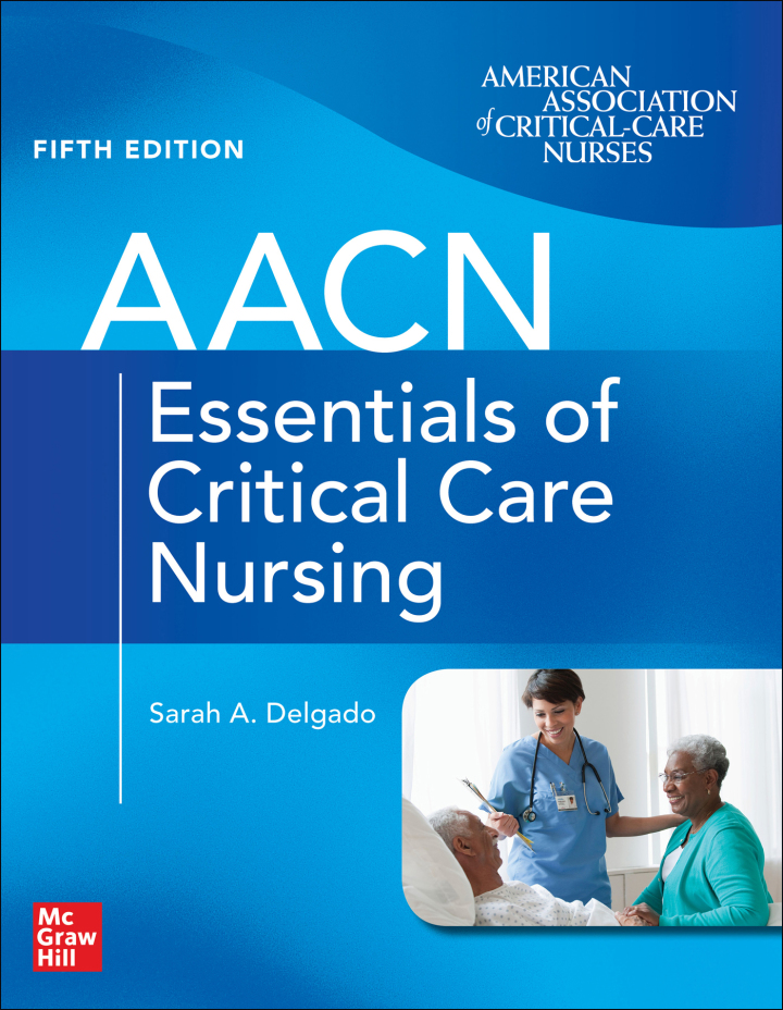 AACN Essentials of Critical Care Nursing AACN Essentials of Critical Care Nursing