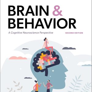 Brain and Behavior A Cognitive Neuroscience Perspective 2nd Edition