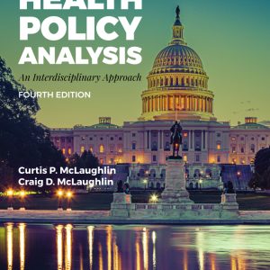 Health Policy Analysis An Interdisciplinary Approach 4e