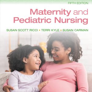 Maternity and Pediatric Nursing, 5th Edition