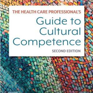The Health Care Professional's Guide to Cultural Competence