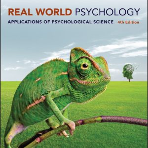 Real World Psychology Applications of Psychological Science, 4th Edition