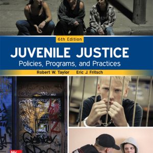 Juvenile Justice Policies, Programs, and Practices 6e