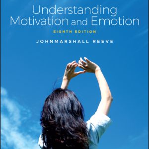 Understanding Motivation and Emotion 8e