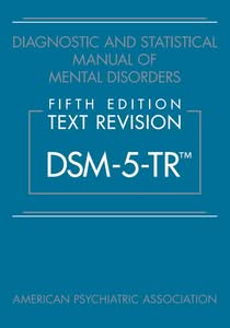 Diagnostic and Statistical Manual of Mental Disorders